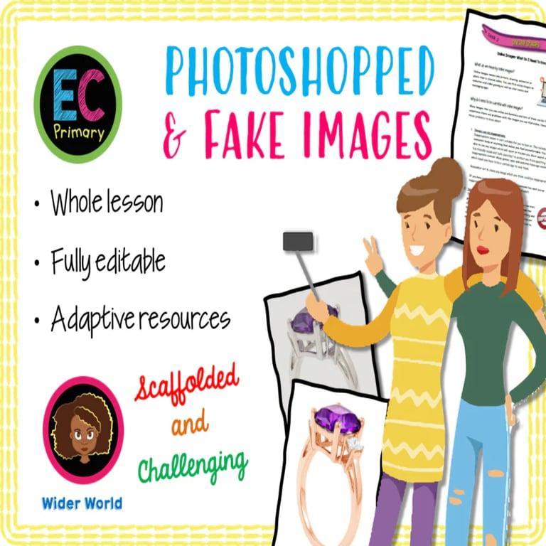 Elementary school Lesson Package | Photoshopped and Fake Images