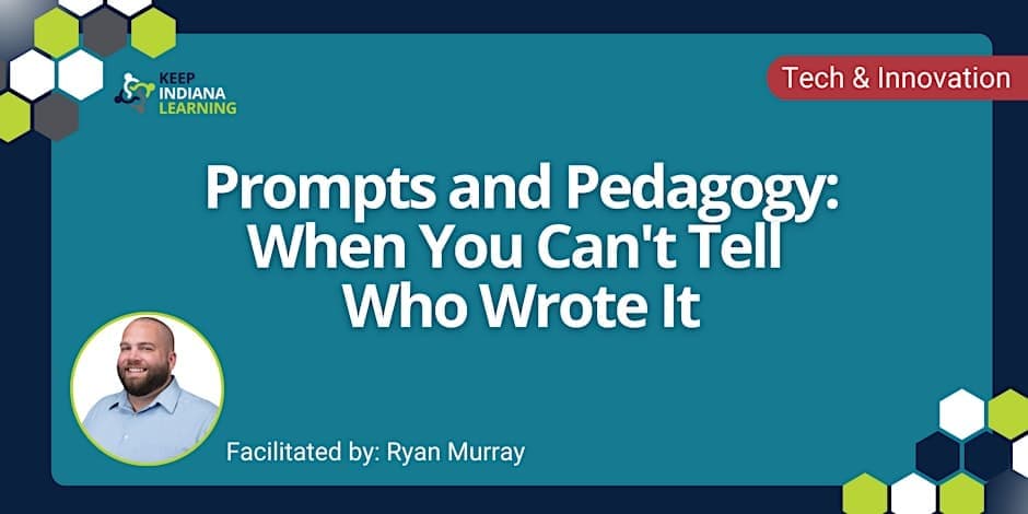 Prompts and Pedagogy: When You Can't Tell Who Wrote It
