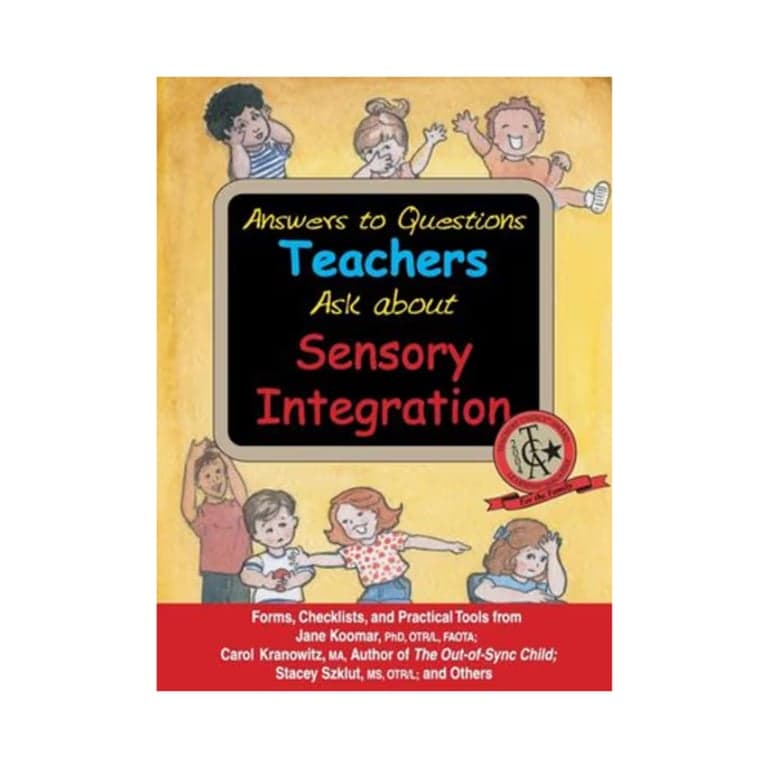 Elementary school E-book | Answers to Questions Teachers Ask About Sensory Integration by Jane Koomar