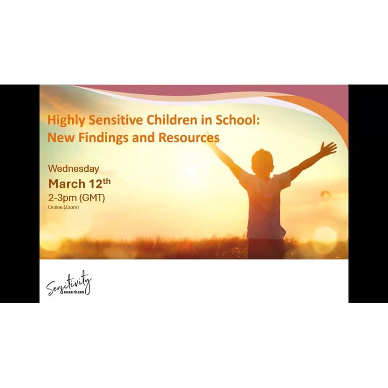Elementary school Webinar | Highly Sensitive Children in School: New Findings and Resources