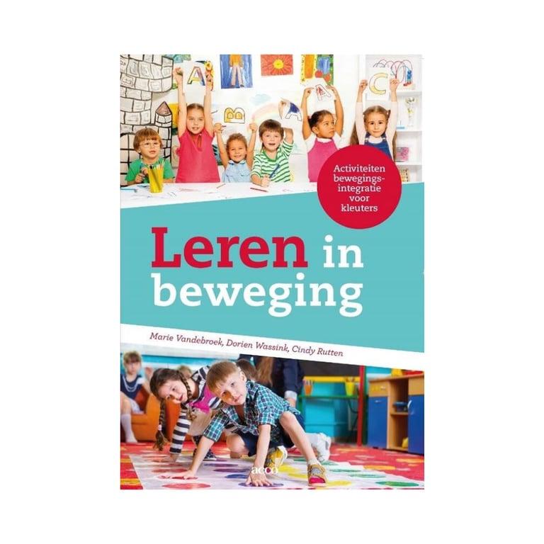 Elementary school Boek | Leren in Beweging 2016, Auteur: Marie Vandebroek en Dorien Wassink