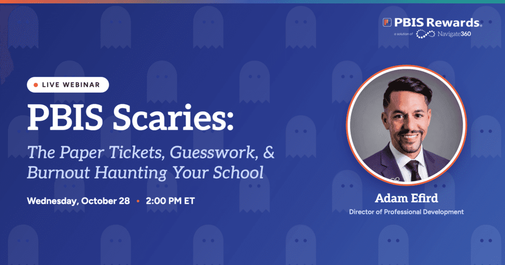 PBIS Scaries: The Paper Tickets, Guesswork, & Burnout Haunting Your School