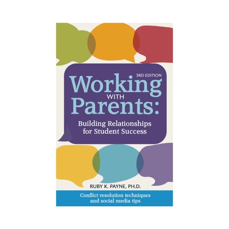 Elementary school E-book | Working with Parents: Building Relationships for Student Success, 3rd Edition by Ruby K. Payne, Ph.D.