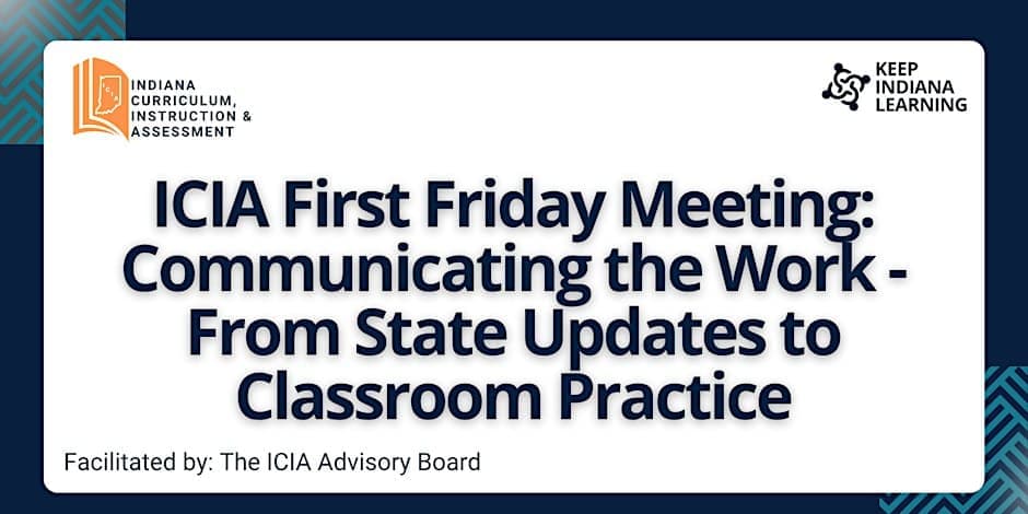 ICIA: Communicating the Work - From State Updates to Classroom Practice