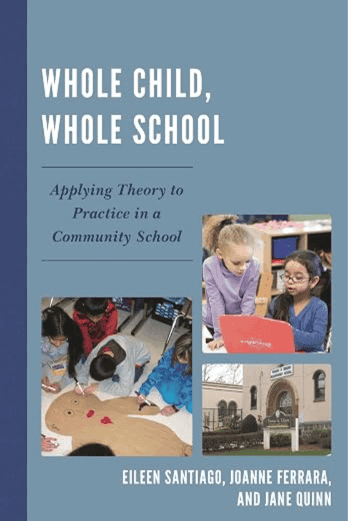 Whole Child, Whole School: Applying Theory to Practice in a Community School