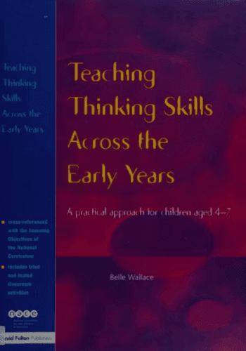 Teaching Thinking Skills Across the Early Years