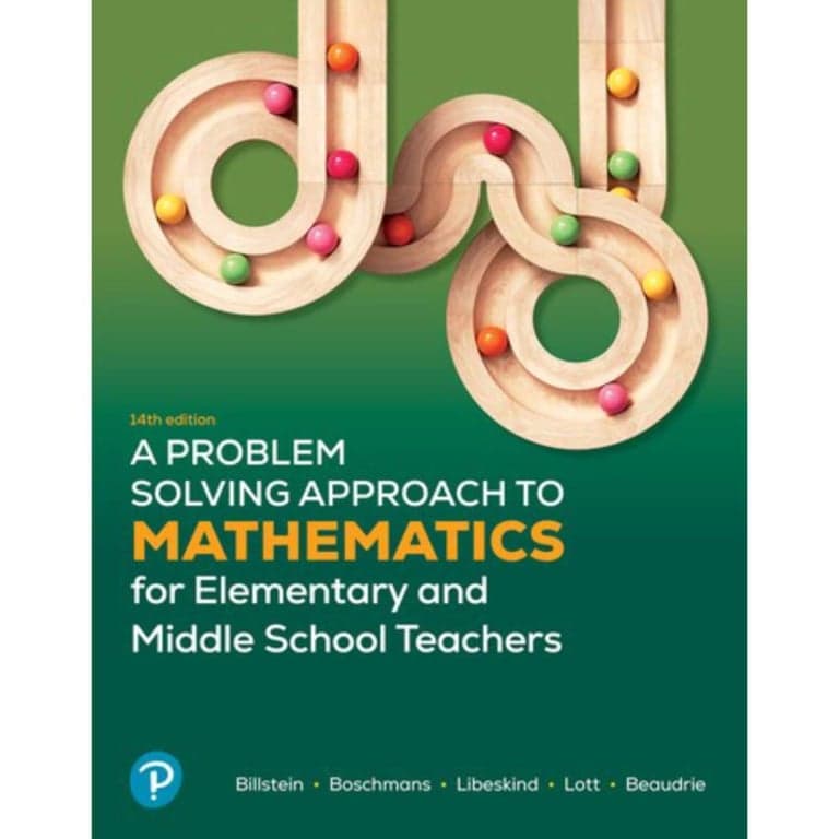 A Problem Solving Approach to Mathematics for Elementary and Middle School Teachers