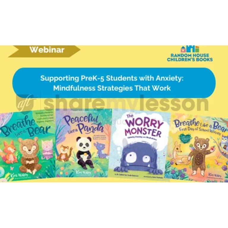 Elementary school Webinar | Supporting PreK-5 Students with Anxiety: Mindfulness Strategies That Work