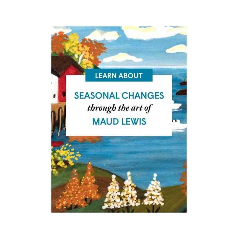 Elementary school E-book | Seasonal Changes through the art of Maud Lewis