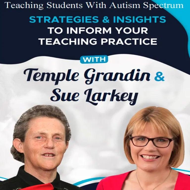 Elementary school Course | Temple Grandin & Sue Larkey: Teaching Students With Autism Spectrum