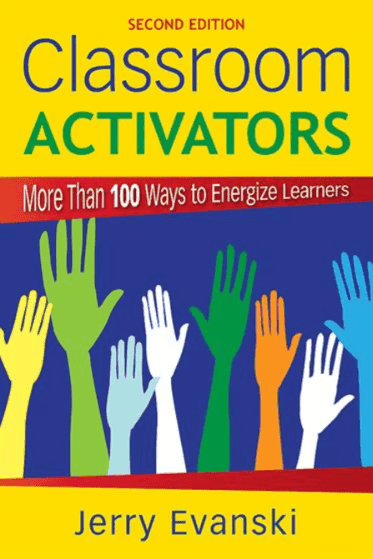 Classroom Activators: More Than 100 Ways to Energize Learners 2nd Edition by Evanski, Gerard A. (Alan) published by Corwin Press Paperback