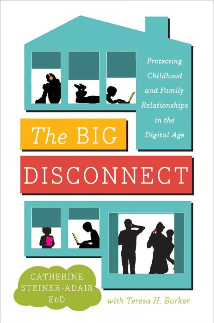 The Big Disconnect: Protecting Childhood and Family Relationships in the Digital Age