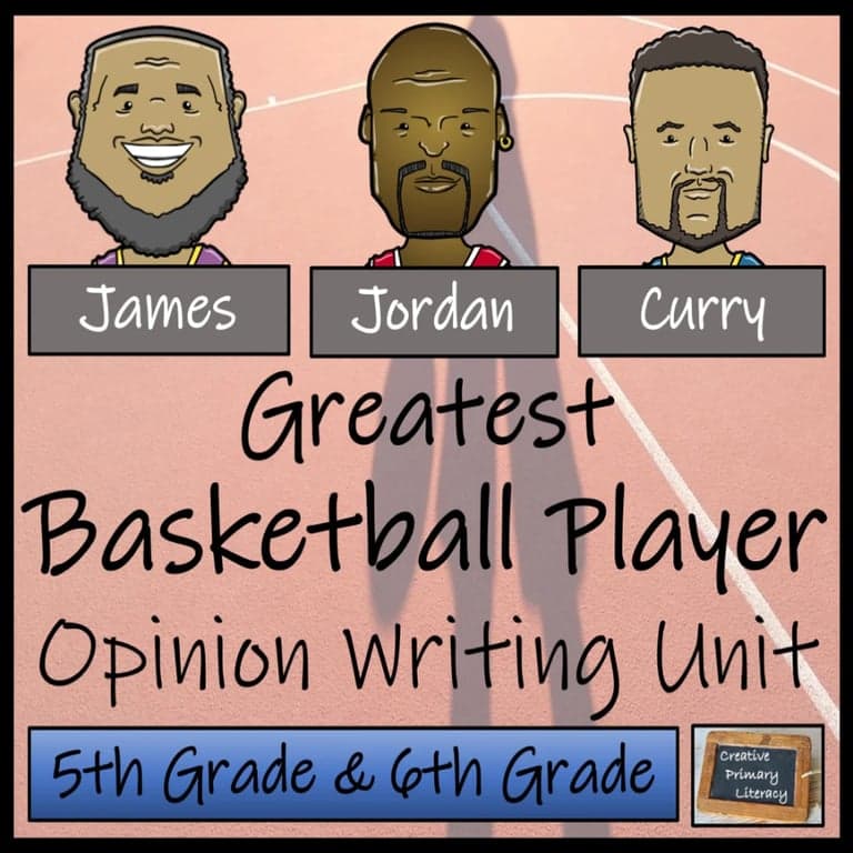 Elementary school Lesson Package | Greatest Basketball Player Opinion Writing Unit 5th Grade & 6th Grade