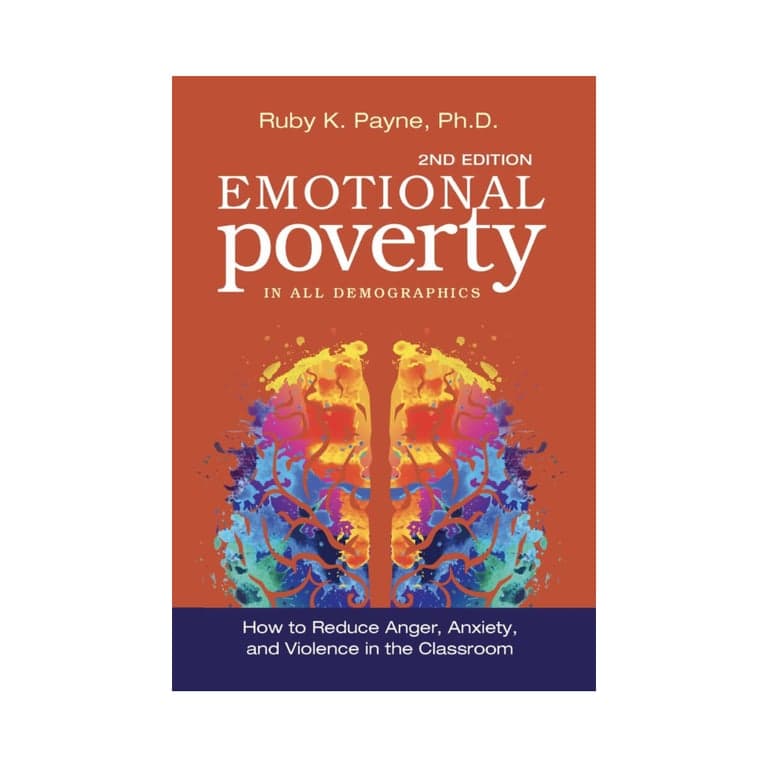 Elementary school E-book | Emotional Poverty in All Demographics: How to Reduce Anger, Anxiety, and Violence in the Classroom by Ruby K. Payne, Ph.D.
