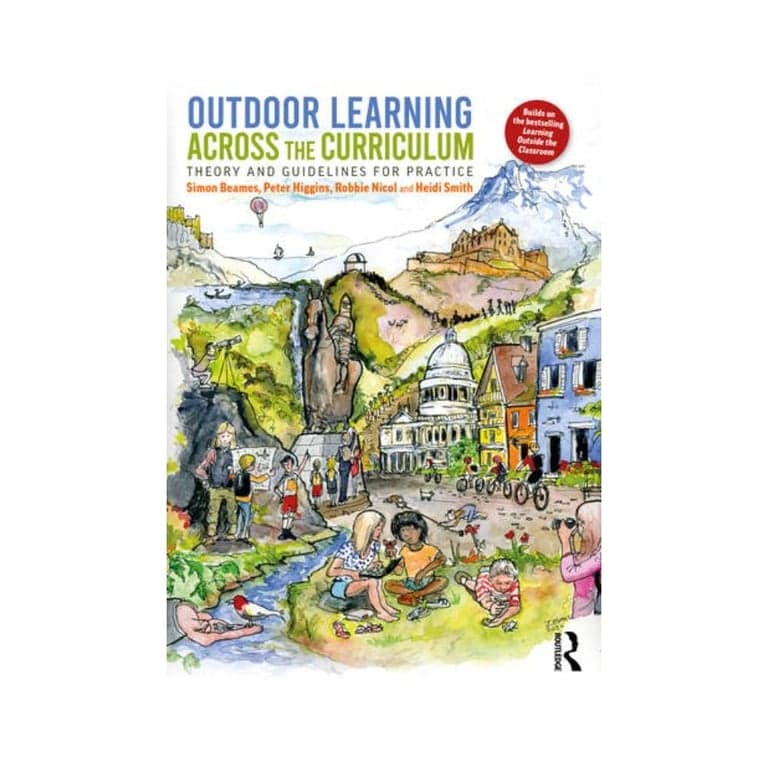 Elementary school E-book | Outdoor Learning Across the Curriculum by Simon Beames, Peter Higgins, Robbie Nicol & Heidi Smith