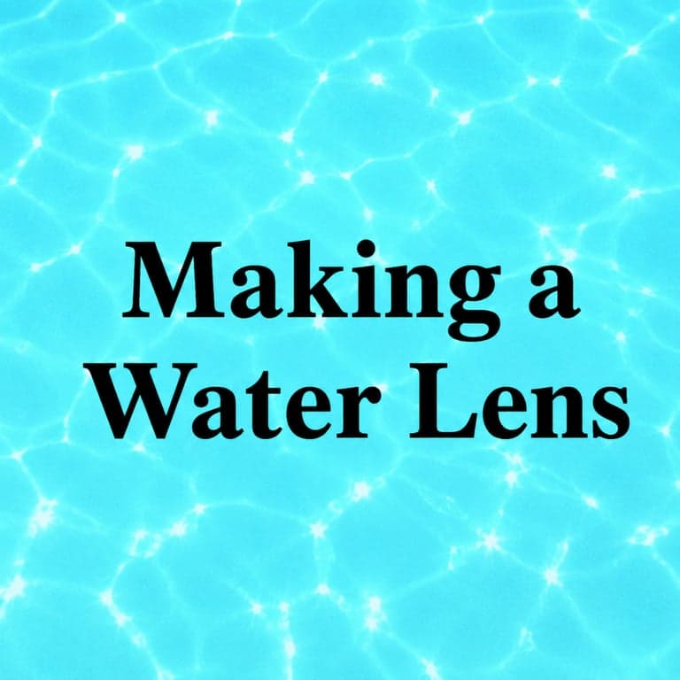 Elementary school Lesson Idea | Making a Water Lens