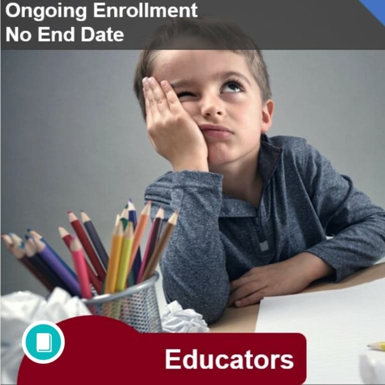 Elementary school Course | Inside ADHD for Educators: Rolling Enrollment