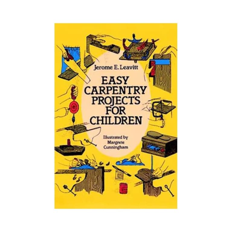 Elementary school E-book | Easy Carpentry Projects for Children by Jerome E. Leavitt