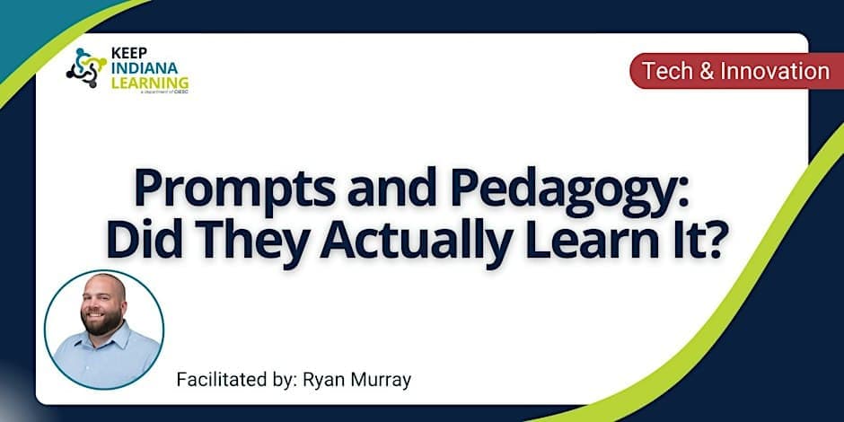 Prompts and Pedagogy: Did They Actually Learn It?
