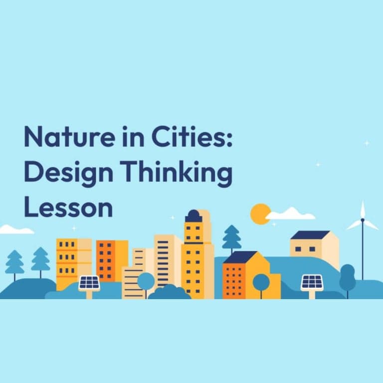 Elementary school Lesson Idea | Nature in Cities: Design Thinking Lesson