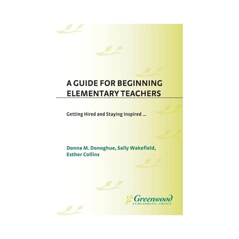 Elementary school E-book | A Guide for Beginning Elementary Teachers by Donna Donoghue, Esther Collins and Sally Wakefield